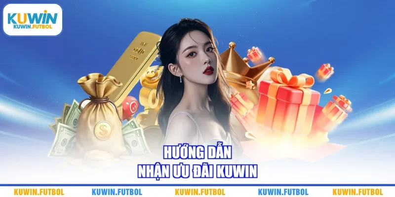 Hướng dẫn nhận ưu đãi Kuwin