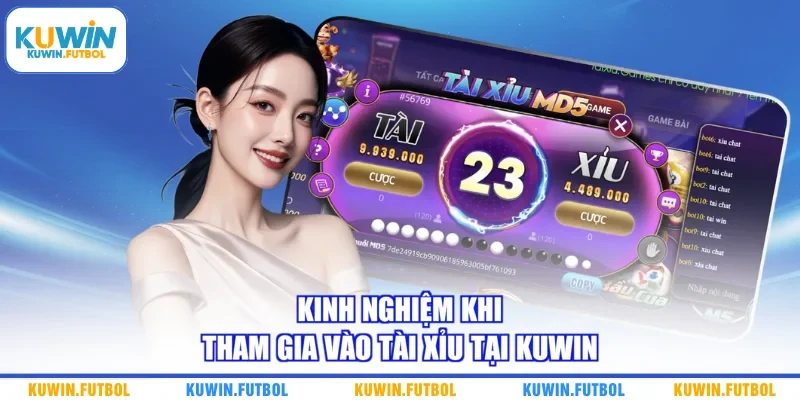 Kinh nghiệm khi tham gia vào tài xỉu tại Kuwin