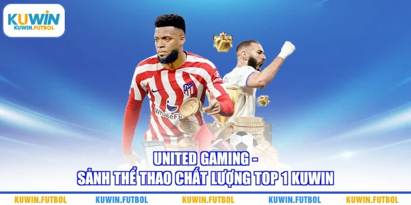 United Gaming - Sảnh Thể Thao Chất Lượng Top 1 Kuwin